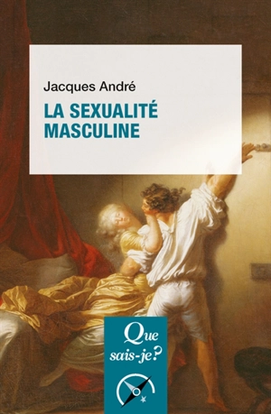 La sexualité masculine - Jacques André