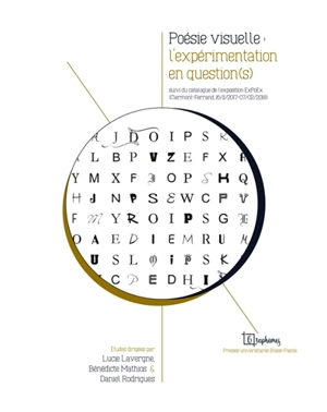 Poésie visuelle : l'expérimentation en question(s) : suivi du catalogue de l'exposition ExPoEx, Clermont-Ferrand, du 16 novembre 2017 au 7 février 2018