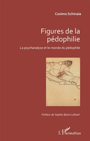 Figures de la pédophilie : la psychanalyse et le monde du pédophile - Cosimo Schinaia