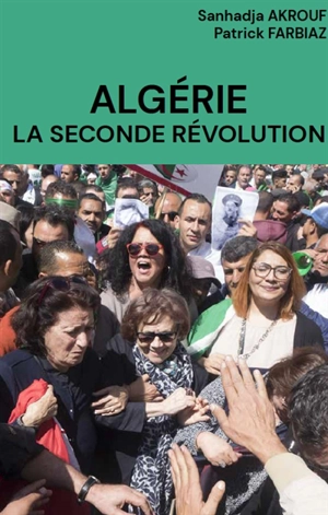 Algérie, la seconde révolution - Sanhadja Akrouf