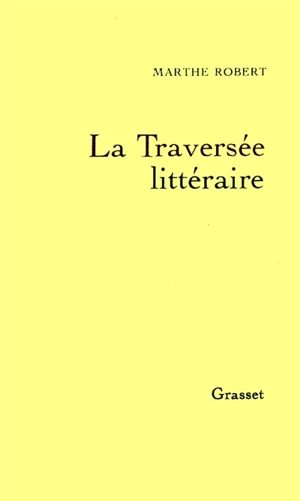 La Traversée littéraire - Marthe Robert