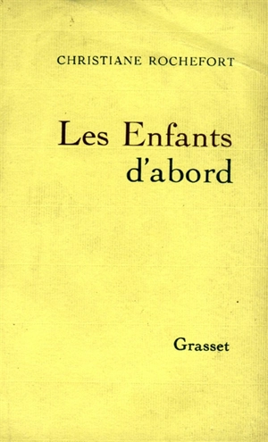 Les Enfants d'abord - Christiane Rochefort