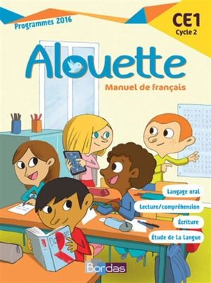 Alouette CE1, cycle 2 : manuel de français : programmes 2016 - Marie-Christine Cosson