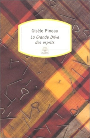 La grande dérive des esprits - Gisèle Pineau