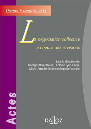 La négociation collective à l'heure des révisions : actes de la rencontre du 11 juin 2004