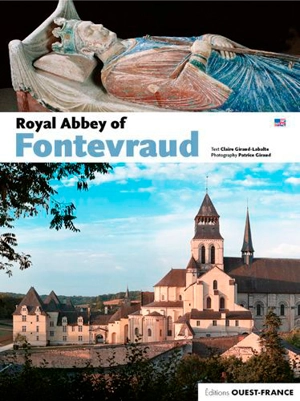 Royal abbey of Fontevraud - Claire Giraud-Labalte