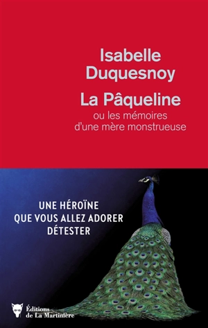 La Pâqueline ou Les mémoires d'une mère monstrueuse - Isabelle Duquesnoy