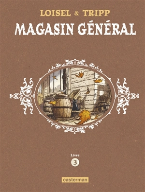 Magasin général. Livre 3 - Régis Loisel