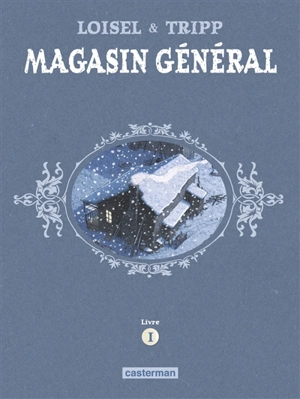 Magasin général. Livre 1 - Régis Loisel