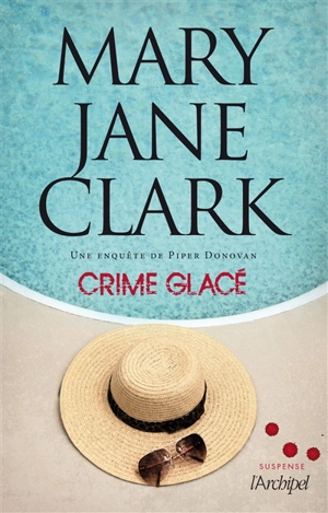 Une enquête de Piper Donovan. Crime glacé - Mary Jane Clark