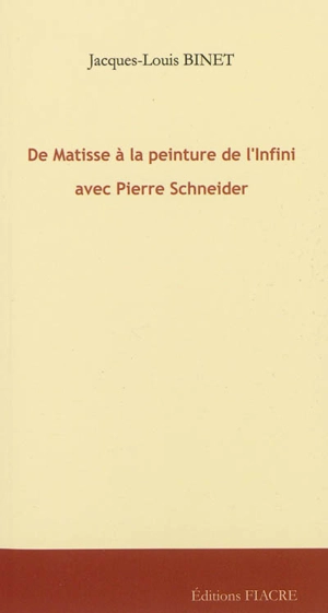 De Matisse à la peinture de l'Infini avec Pierre Schneider - Jacques-Louis Binet