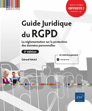 Guide juridique du RGPD : la réglementation sur la protection des données personnelles - Gérard Haas