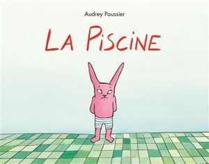 La piscine - Audrey Poussier