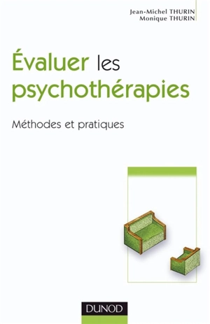 Evaluer les psychothérapies : méthodes et pratiques - Jean-Michel Thurin
