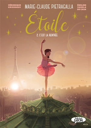 Etoile. Vol. 2. C'est la rentrée - Véronique Grisseaux