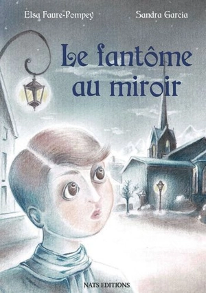 Le fantôme au miroir - Elsa Faure-Pompey