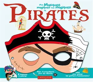 Mes masques magiques de pirates - Gaëlle Souppart