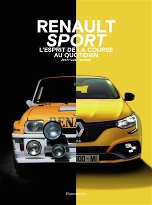 Renault sport : l'esprit de la course au quotidien - Jean-Luc Fournier