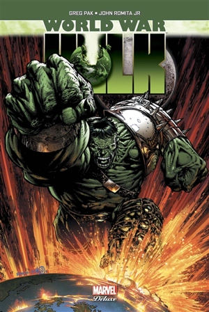 World war Hulk - Greg Pak