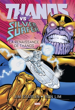 Thanos. Thanos vs Silver Surfer : la renaissance de Thanos - Jim Starlin