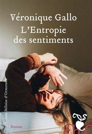 L'entropie des sentiments - Véronique Gallo