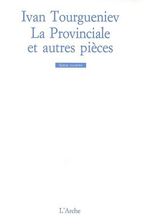 La provinciale. Le déjeuner chez le Maréchal. Conversation sur la grand-route - Ivan Tourgueniev