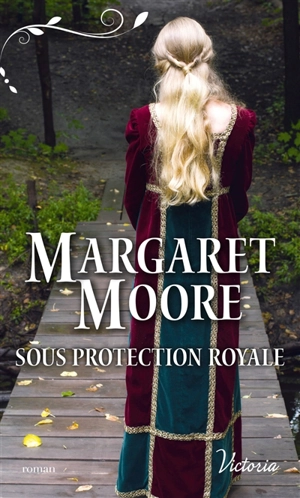 Sous protection royale - Margaret Moore