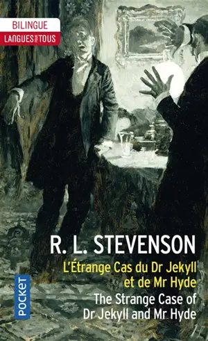 L'étrange cas du Dr Jekyll et de Mr Hyde. The strange case of Dr Jekyll and Mr Hyde - Robert Louis Stevenson