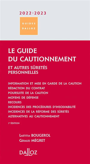 Le guide du cautionnement : et autres sûretés personnelles : 2022-2023 - Laetitia Bougerol-Prud'homme