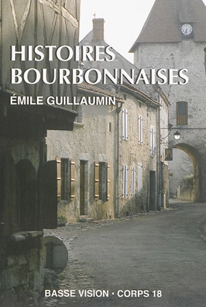 Histoires bourbonnaises - Emile Guillaumin