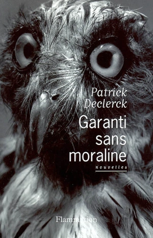 Garanti sans moraline - Patrick Declerck