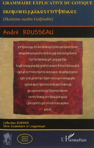 Grammaire explicative du gotique - André Rousseau