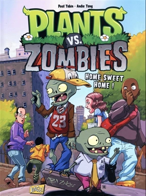 Plants vs zombies. Vol. 4. Home sweet home ! - Paul Tobin