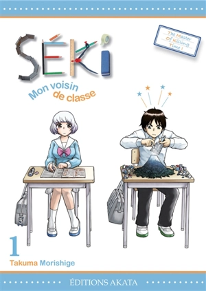 Séki, mon voisin de classe. Vol. 1 - Takuma Morishige