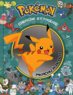 Pokémon : cherche et trouve : Pikachu à Alola - Fabien Molina