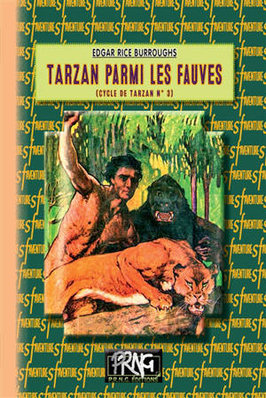 Le cycle de Tarzan. Vol. 3. Tarzan parmi les fauves - Edgar Rice Burroughs