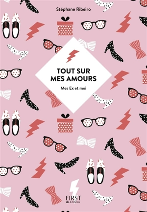 Tout sur mes amours : mes ex et moi - Stéphane Ribeiro