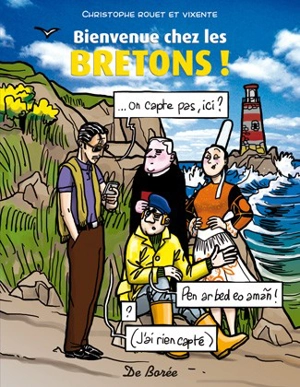 Bienvenue chez les Bretons ! - Christophe Rouet