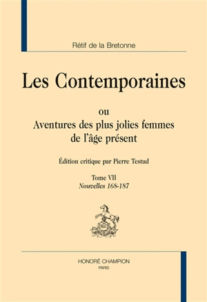 Les contemporaines ou Aventures des plus jolies femmes de l'âge présent. Vol. 7. Nouvelles  168-187 - Nicolas-Edme Rétif de La Bretonne