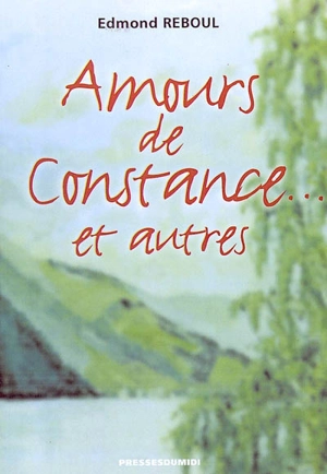 Amours de Constance et autres - Edmond Reboul