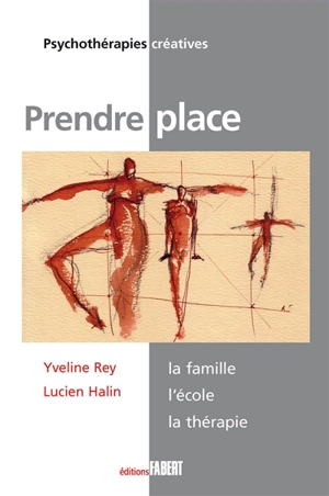 Prendre place : la famille, l'école, la thérapie - Yveline Rey