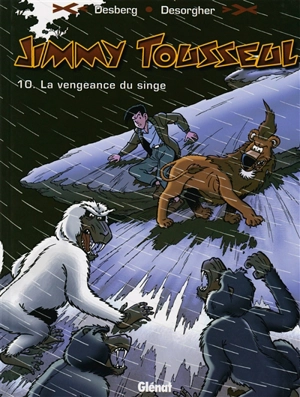 Les aventures de Jimmy Tousseul. Vol. 10. La vengeance du singe - Stephen Desberg