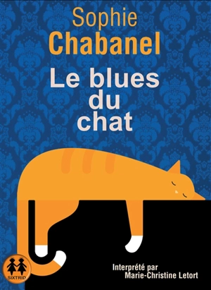 Le blues du chat - Sophie Chabanel