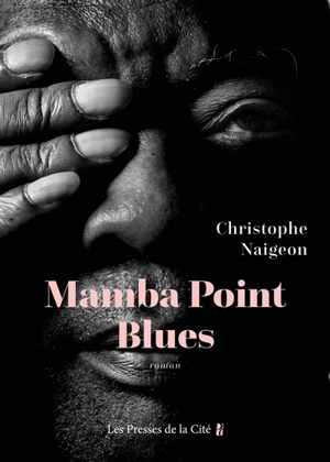Mamba Point blues - Christophe Naigeon