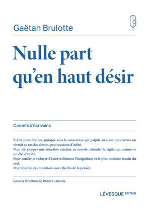 Nulle part qu'en haut désir - Gaétan Brulotte