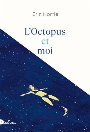 L'octopus et moi - Erin Hortle