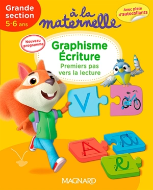 A la maternelle, graphisme-écriture, grande section, 5-6 ans : premiers pas vers la lecture : nouveau programme - Georges Besnard