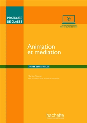 Animation et médiation : fiches détachables - Martine Stirman