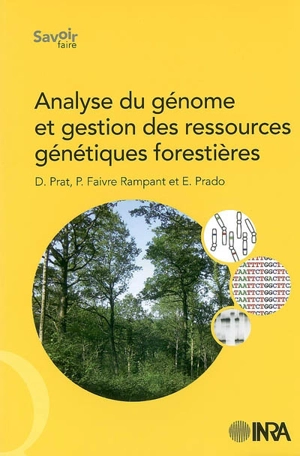 Analyse du génome et gestion des ressources génétiques forestières - Daniel Prat