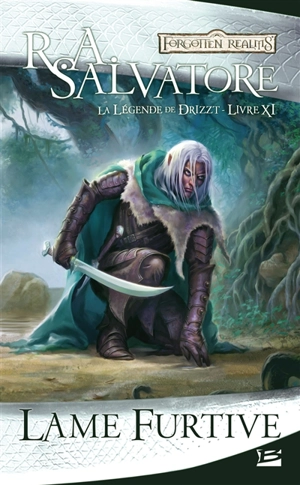 La légende de Drizzt. Vol. 11. Lame furtive - R.A. Salvatore